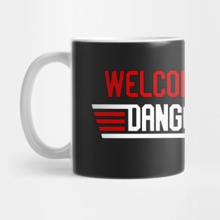 Welcome To The Danger Zone Mug